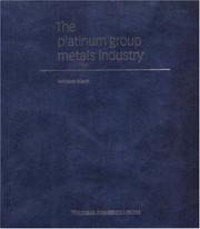Cover of: The Platinum Group Metals Industry