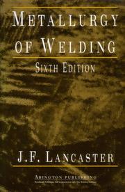 Cover of: Metallurgy of Welding by J. F. Lancaster