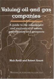 Cover of: Valuing Oil and Gas Companies: A Guide to the Assessment and Evaluation of Assets, Performance and Prospects