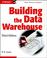 Cover of: Building the Data Warehouse (3rd Edition)