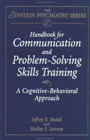 Cover of: Handbook for communication and problem-solving skills training by Jeffrey R. Bedell