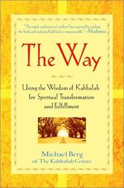 Cover of: The Way: Using the Wisdom of Kabbalah for Spiritual Transformation and Fulfillment