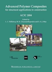 Cover of: Advanced Polymer Composites for Structural Applications in Construction: ACIC 2004