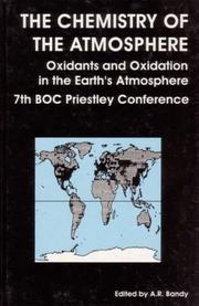 Cover of: The Chemistry of the Atmosphere: Oxidants and Oxidation in the Earth's Atmosphere