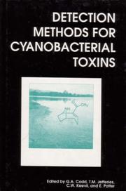 Cover of: Detection Methods for Cynobacterial Toxins by G. A. Codd, T. M. Jefferies, C. W. Keevil