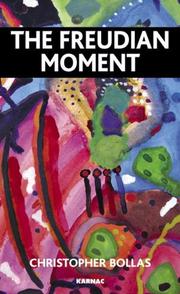 Cover of: The Freudian Moment by Christopher Bollas