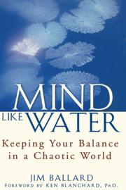 Cover of: Mind Like Water: Keeping Your Balance in a Chaotic World