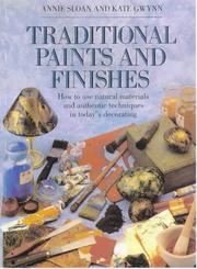 Cover of: Traditional Paints and Finishes by Annie Sloan, Kate Gwynn