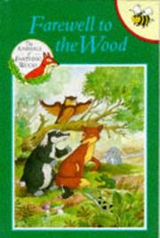 Cover of: Farewell to the Wood (The Animals of Farthing Wood) by Mary Risk, The County Studio
