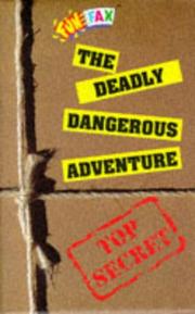 Cover of: Deadly Dangerous Adventure (Spy File)