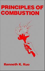 Cover of: Principles of combustion | Kenneth K. Kuo