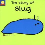 The story of slug by Jackie Robb, Berny Stringle