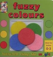 Cover of: Fuzzy Colours (Fuzzy Baby)