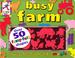 Cover of: Busy Farm (Fuzzy Felt Activity Books)