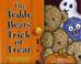 Cover of: The Teddy Bears' Trick or Treat