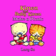 Cover of: Kitten and Baby Kitten Make a Picnic