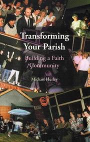 Cover of: Transforming Your Parish: Building a Faith Community