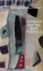 Between poetry and politics by Linda Hogan, Barbara FitzGerald