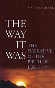 Cover of: The Way It Was: The Narrative Of The Birth Of Jesus