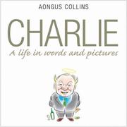 Cover of: Charlie: A Life in Words and Pictures