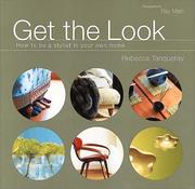 Cover of: Get the Look: How to Be a Stylist in Your Own Home