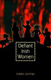 Cover of: Defiant Irish Women by Eddie Lenihan