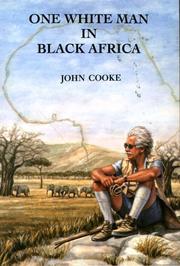 Cover of: One White Man in Black Africa by John Cooke