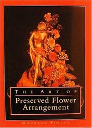 The art of preserved flower arrangement by Maureen Foster