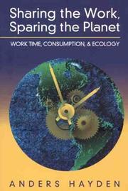 Cover of: Sharing the Work, Sparing the Planet | Anders Hayden