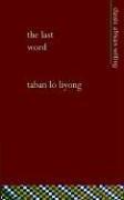 Cover of: The Last Word by Taban lo Liyong