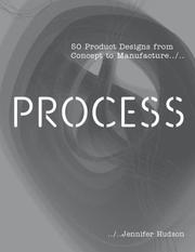 Cover of: Process: 50 Product Designs from Concept to Manufacture