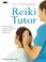 Cover of: The Complete Reiki Tutor