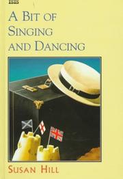 Cover of: A Bit of Singing and Dancing (ISIS Large Print) by Susan Hill
