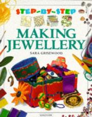 Cover of: Making Jewellery by Sara Grisewood