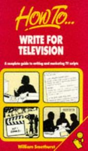 Cover of: How to Write for Television by William Smethurst, William Smethurst