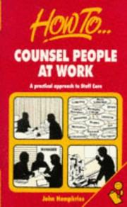 Cover of: How to Counsel People at Work: A Practical Approach to Staff Care