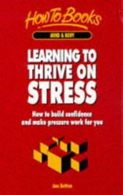 Cover of: Thriving on Stress: How to Manage Pressures and Transform Your Life (How to Books (Midpoint))