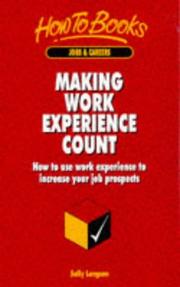 Cover of: Making Work Experience Count (How to) by Sally Longson