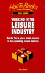 Cover of: Working in the Leisure Industry (How to) by Steve Marks