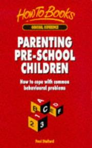 Cover of: Parenting Pre-School Children: How to Cope With Common Behavioral Problems