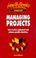 Cover of: Managing Projects (How to)