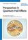 Cover of: Perspectives in Quantum Hall Effects