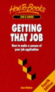 Cover of: Getting That Job: How to Make a Success of Your Job Application (Jobs & Careers)