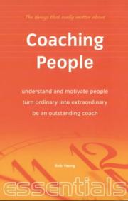 Cover of: Coaching People: Understand and Motivate People - Turn Ordinary Into Extraordinary - Be an Outstanding Coach (Essentials)
