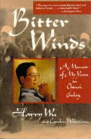 Cover of: Bitter Winds: A Memoir of My Years in China's Gulag