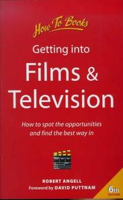 Cover of: Getting into Films and Television by Robert Angell