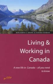 Cover of: Living & Working in Canada: A New Life in Canada-All You Need to Know (Living & Working Abroad)