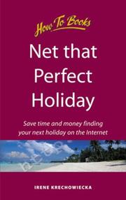 Cover of: Net That Perfect Holiday (How to) by Irene Krechowiecka