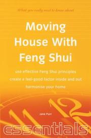 Cover of: Moving House With Feng Shui: Use Effective Feng Shui Principles - Create a Feel-Good Factor Inside and Out - Harmonise Your Home (Essentials)