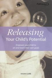 Cover of: Releasing Your Child's Potential: Empower Your Child to Set and Reach Their Own Goals (Pathways)